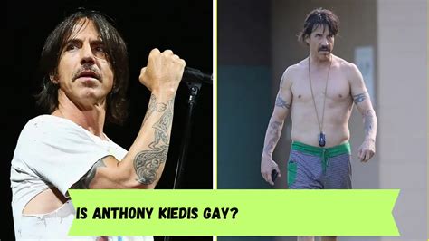 is anthony kiedis gay|Glimpse at the Love Life of Red Hot Chili Peppers。